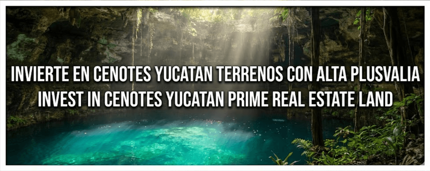 INVIERTE EN CENOTES YUCATAN TERRENOS CON ALTA PLUSVALIA