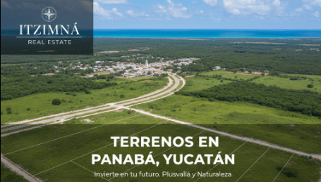 Terrenos en Panabá, Yucatán: Tu Inversión Segura y Rentable
