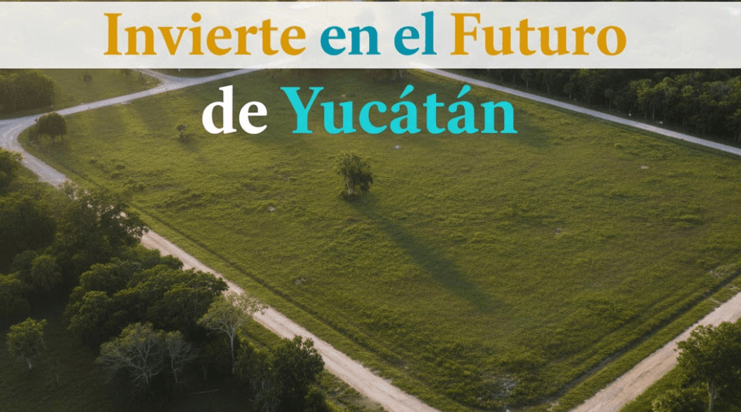 Terrenos en Acanceh: Tu Inversión Segura con Plusvalía Real