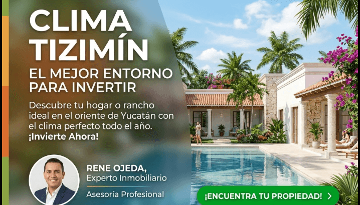Clima Tizimín: El Mejor Entorno para Invertir