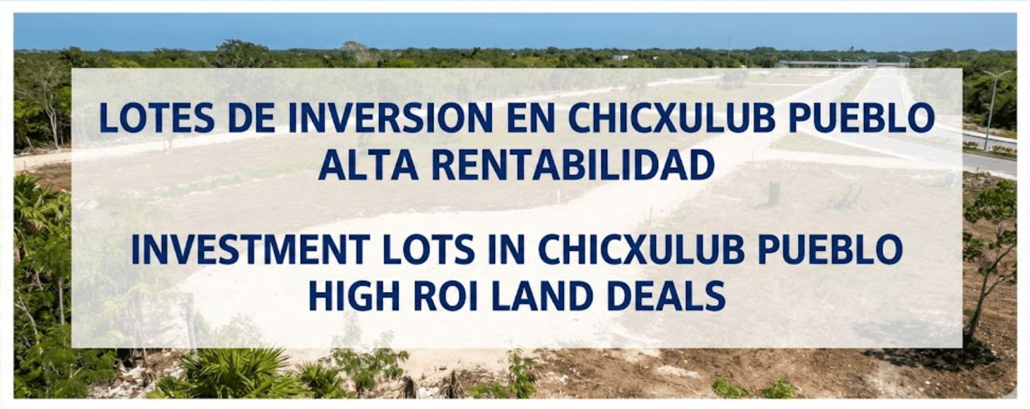 LOTES DE INVERSION EN CHICXULUB PUEBLO ALTA RENTABILIDAD